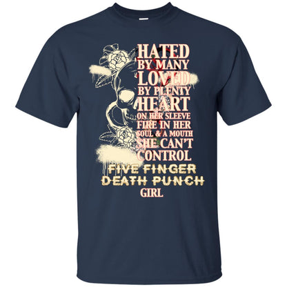 Hated By Many Loved By Plenty Heart On Her Sleeve Fire In Her Soul And Mouth She Can't Control Five Finger Death Punch Girl Navy