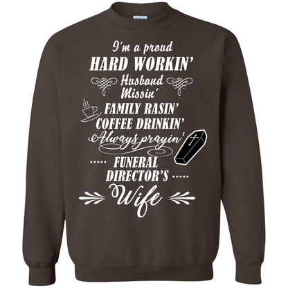 I'm A Proud Hard Workin' Husband Missin' Family Rasin' Coffee Drinkin' Always Prayin' Funeral Director's Wife Dark Chocolate