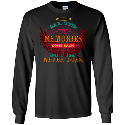 All The Memories Come Back But He Never Does Shirt Black