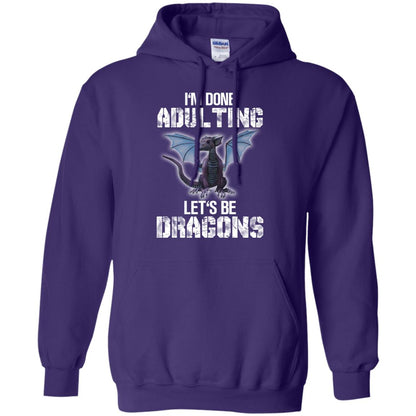 I_m Done Adulting Let_s Be Dragons Dragon Lover T-shirt Purple