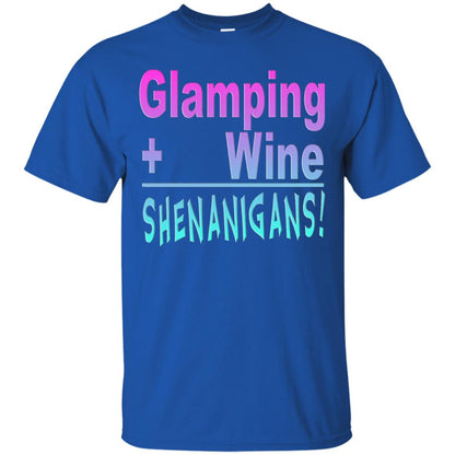 Glamping Drink Wine Shenanigans Funny Happy Glamper T-shirt Royal