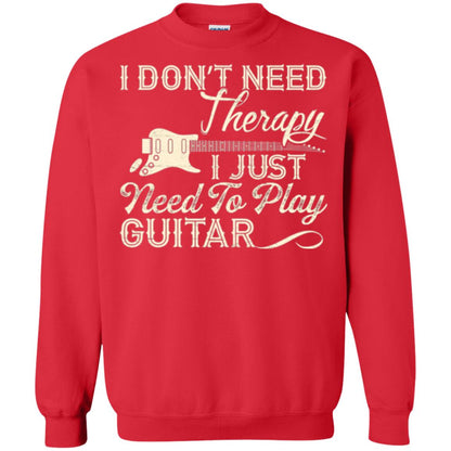 Guitar T-shirt I Don_t Need Therapy I Just Need To Play Guitar Red