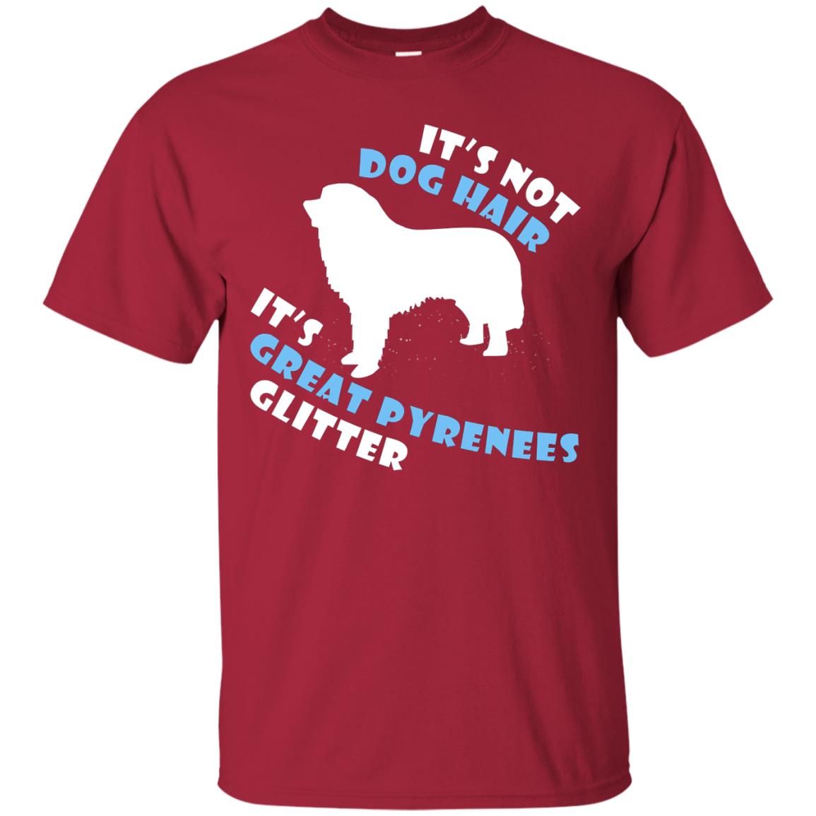It's Not Dog Hair It's Great Pyrenees Glitter Dogs Lovers Gift Shirt Cardinal