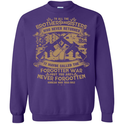To All Brother And Sister Who Never Returned It Maybe Called The Forgotten War Shirt Purple