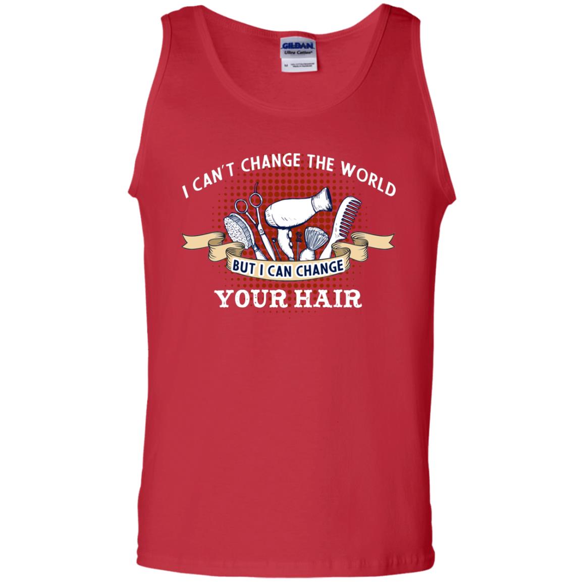 I Can't Change The World But I Can Change Your Hair Hairstylist Shirt For Mens Womens Red