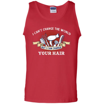 I Can't Change The World But I Can Change Your Hair Hairstylist Shirt For Mens Womens Red