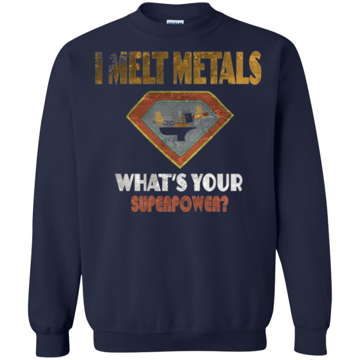 Blacksmith T-shirt I Melt Metals What's Your Superpower Navy