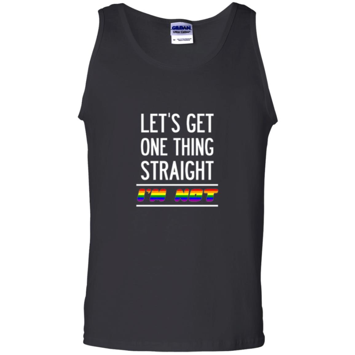 Lgbt T-shirt Let's Get One Thing Straight I'm Not Black