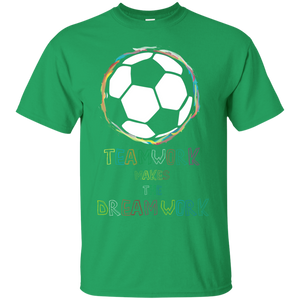 Soccer T-shirt Teamwork Makes The Dreamwork