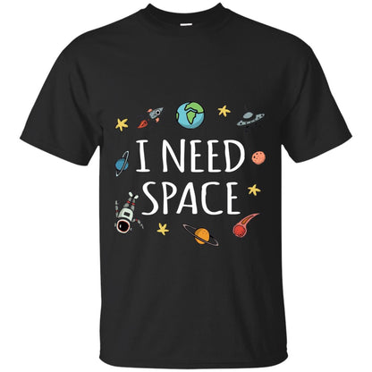 Funny I Need Space T-shirt Black