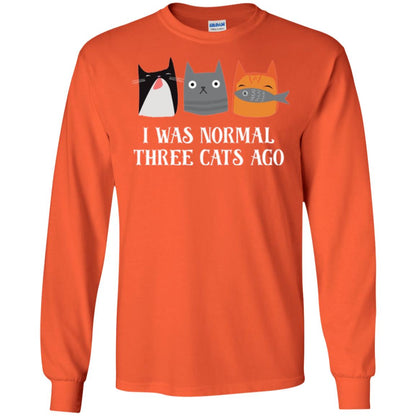 Cat Lovers T-shirt I Was Normal Three Cats Ago Funny Orange
