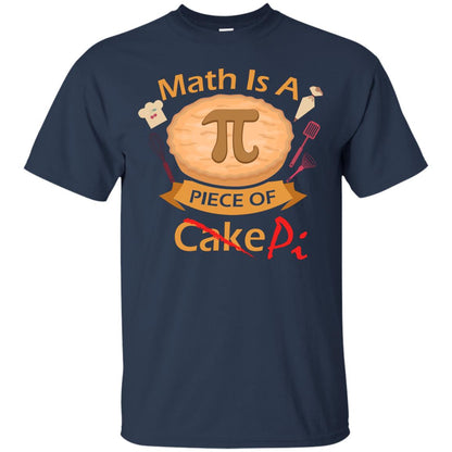 Math Is A Piece Of Pi Funny Pi Day T-shirt For Math Lover Navy