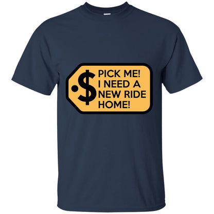 Pick Me I Need A New Ride Home Game Show T-shirts Navy