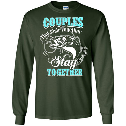 Couples That Fish Together Stay Together Fisherman T-shirt Forest Green