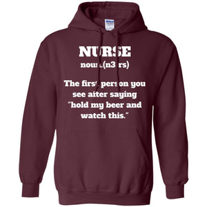 Nurse Definition Hold My Beer And Watch This Nurse Shirt