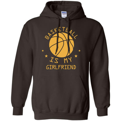 Basketball Is My Girlfriend Shirt Dark Chocolate