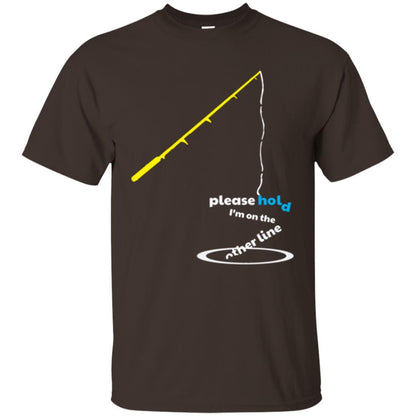 Fisherman T-shirt Please Hold I'm On The Other Line Dark Chocolate