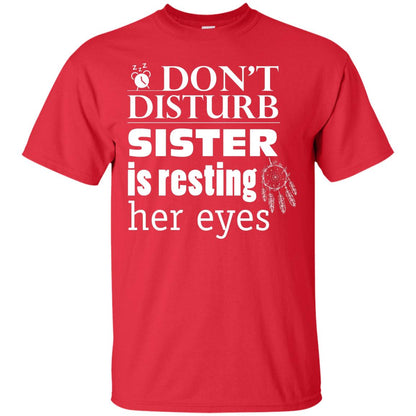 Don't Disturb Sister Is Resting Her Eyes Funny Sister Shirt Red