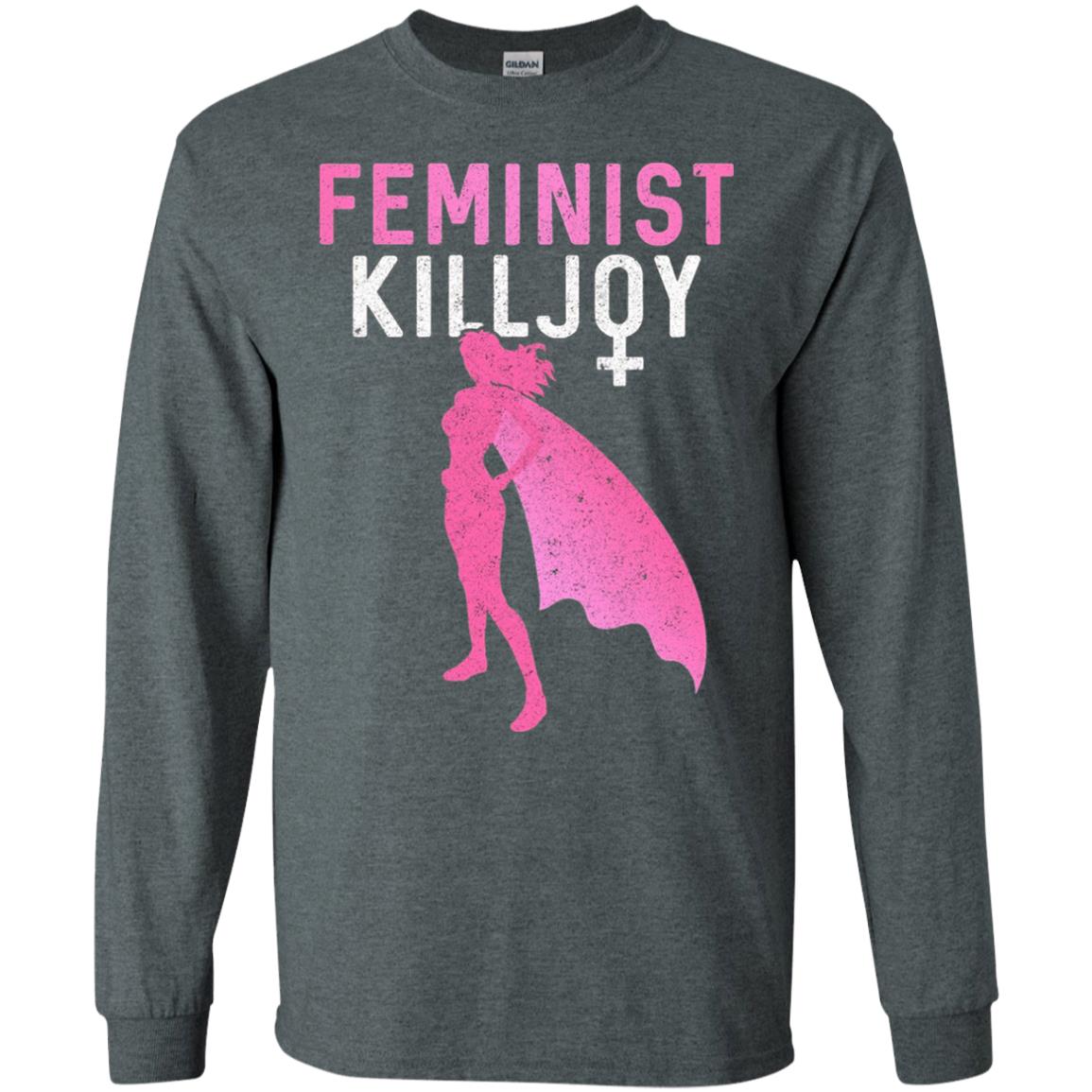 Feminist Killjoy Proud Female T-shirt Dark Heather