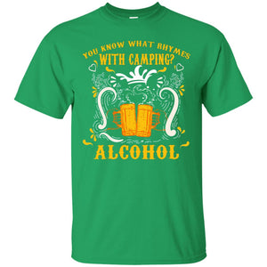 You Know What Rhymes With Camping Alcohol Beer Camping Gift ShirtG200 Gildan Ultra Cotton T-Shirt