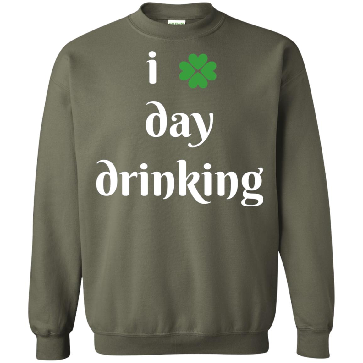 I Day Drinking Funny St Patricks Day T-shirt Military Green