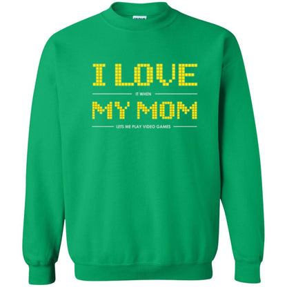 Family T-shirt I Love My Mom Let's Me Play Video Games Irish Green