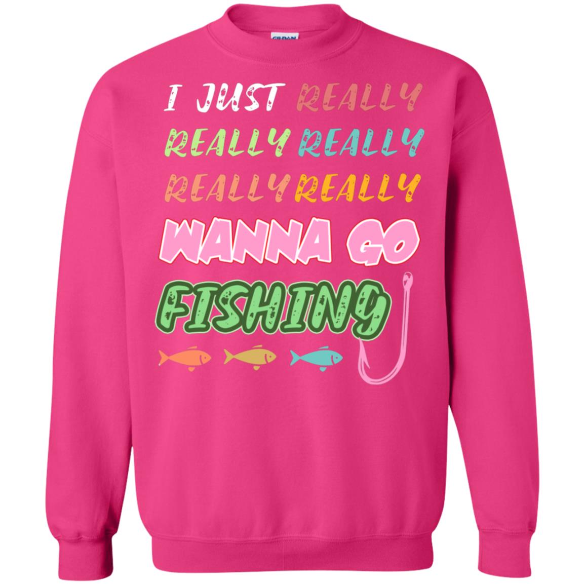 I Just Really Really Really Wanna Go Fishing Fisherman Gift Shirt Heliconia