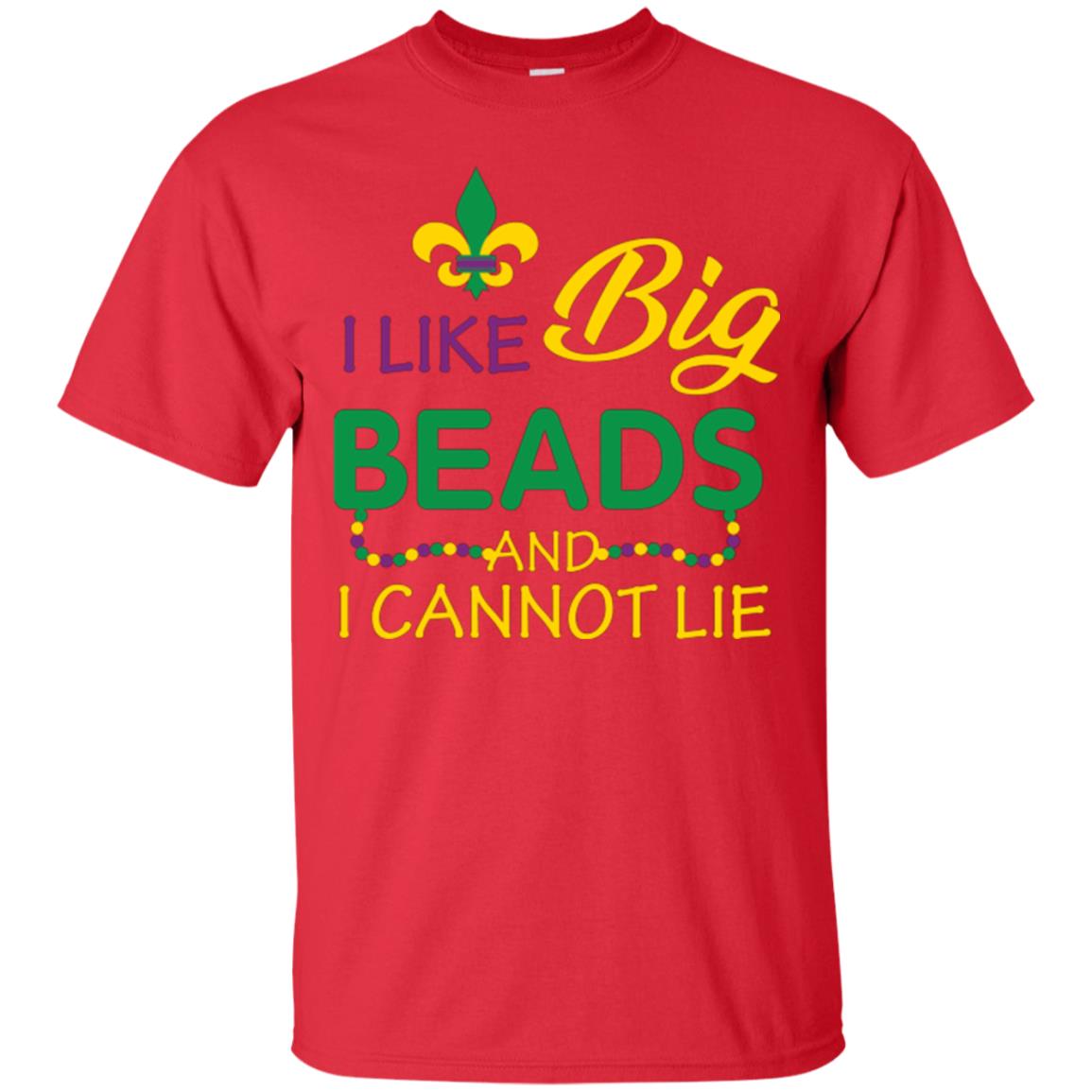 Mardi Gras T-shirt I Like Big Beads And I Cannot Lie Red