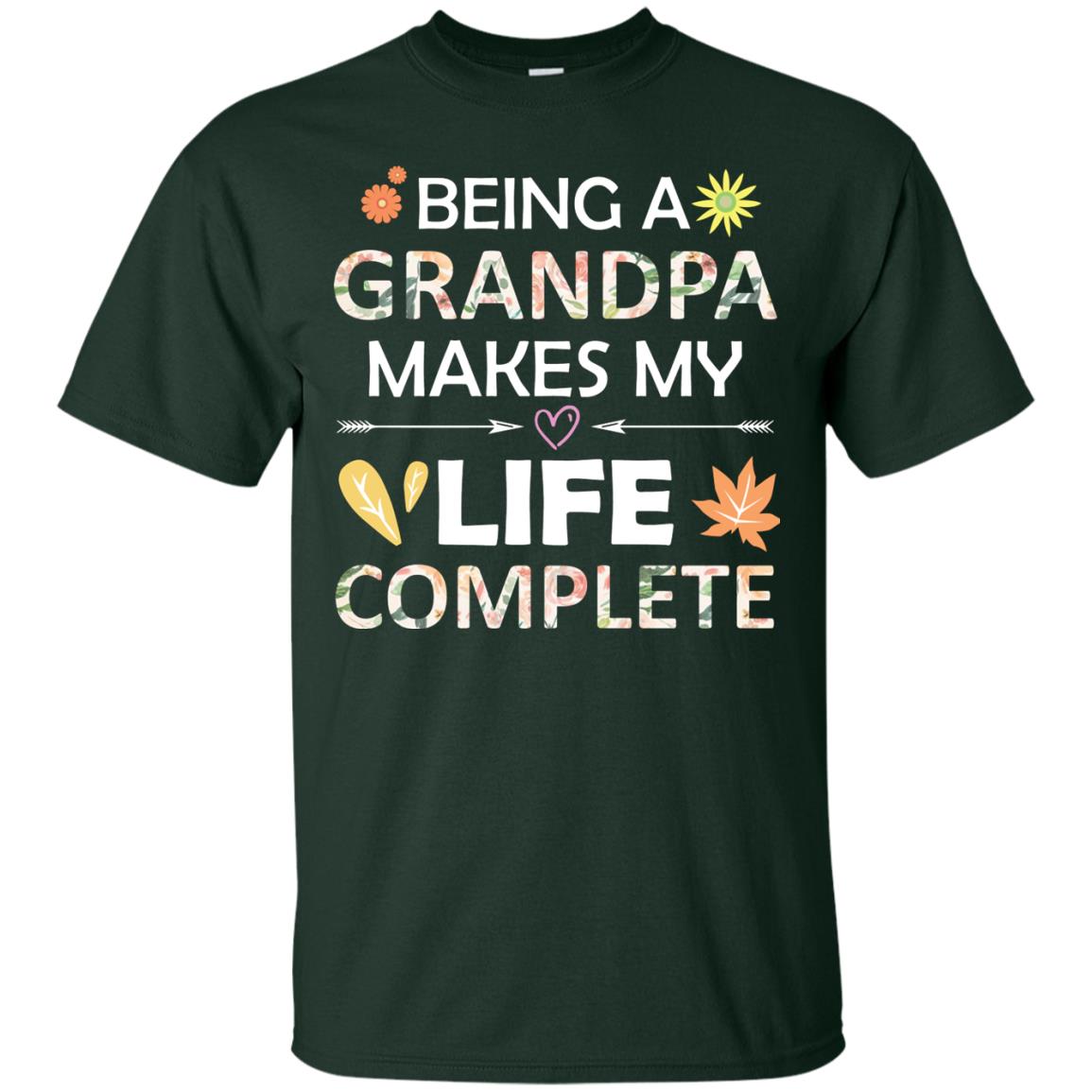 Being A Grandpa Make My Life Complete Parent_s Day Shirt For Grandfather Forest