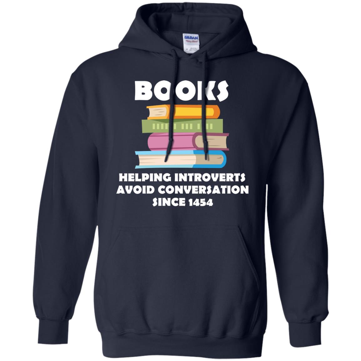 Books Helping Introverts Avoid Conversation Since 1454 Shirt Navy