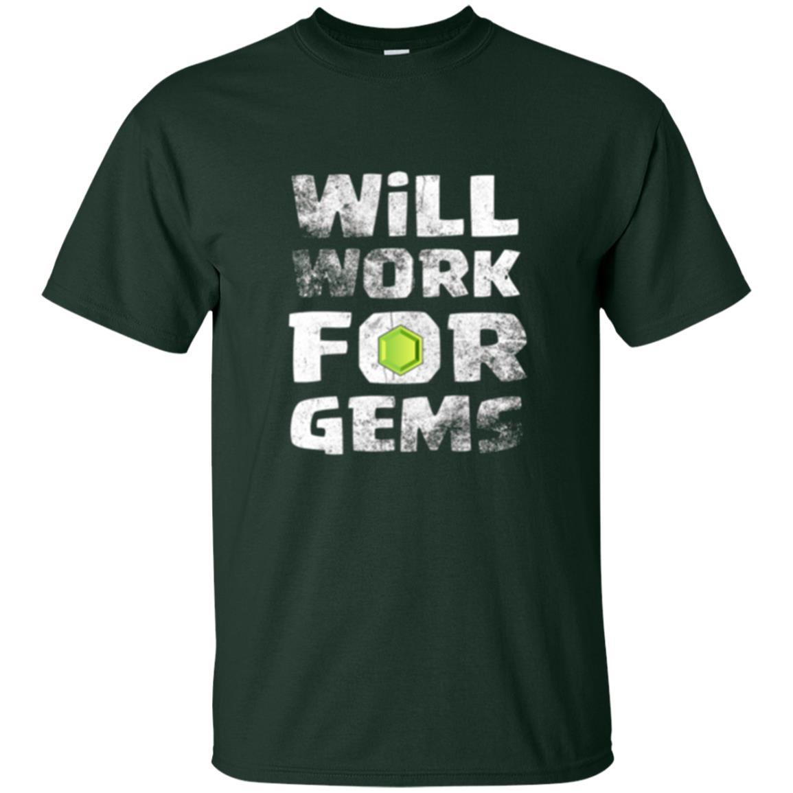 Gamer T-shirt Will Work For Gems Forest Green