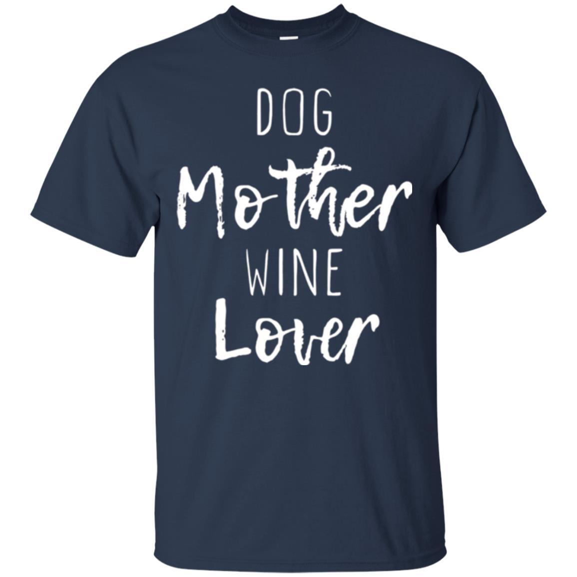 Dog Lover T-shirt Dog Mother Wine Lover T-shirt Navy
