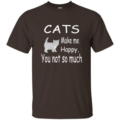 Cat Lover T-shirt Cats Make Me Happy You Not So Much Dark Chocolate