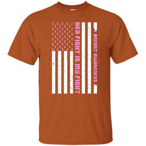Breast Awareness His Fight Is My Fight Pink Ribbon Stars Flag Of Usa ShirtG200 Gildan Ultra Cotton T-Shirt