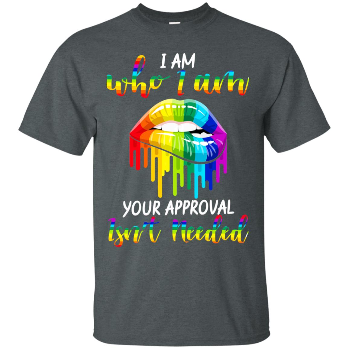 I Am Who I Am.your Approval Isn_t Needed Rainbow Lip Shirt Dark Heather