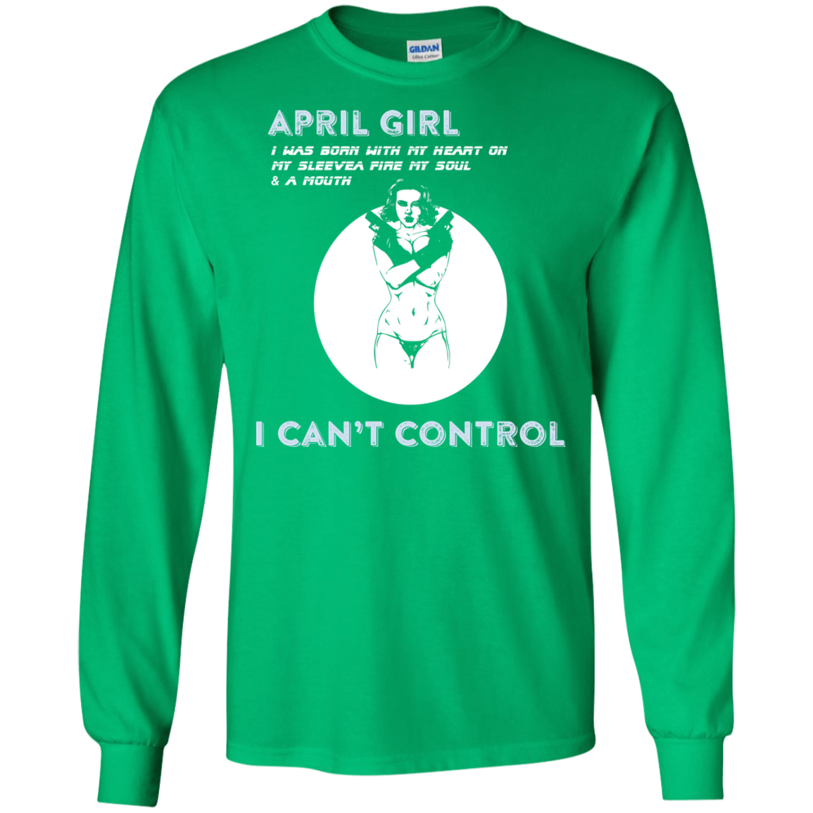 April Girl I Was Born With My Heart T-shirt Irish Green