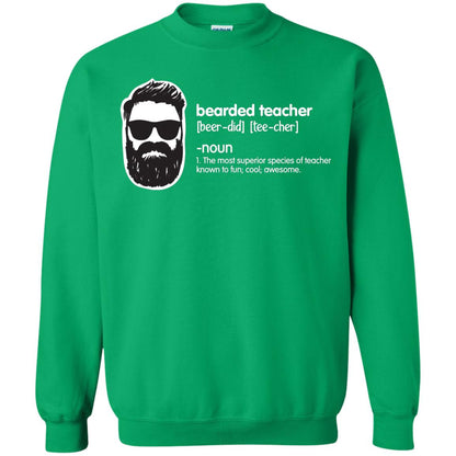 Bearded Teacher The Most Superior Species Of Teacher Known To Fun Cool Awesome Shirt Irish Green