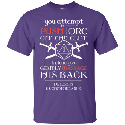 You Attempt To Push The Orc Off The Cliff T-shirt Purple