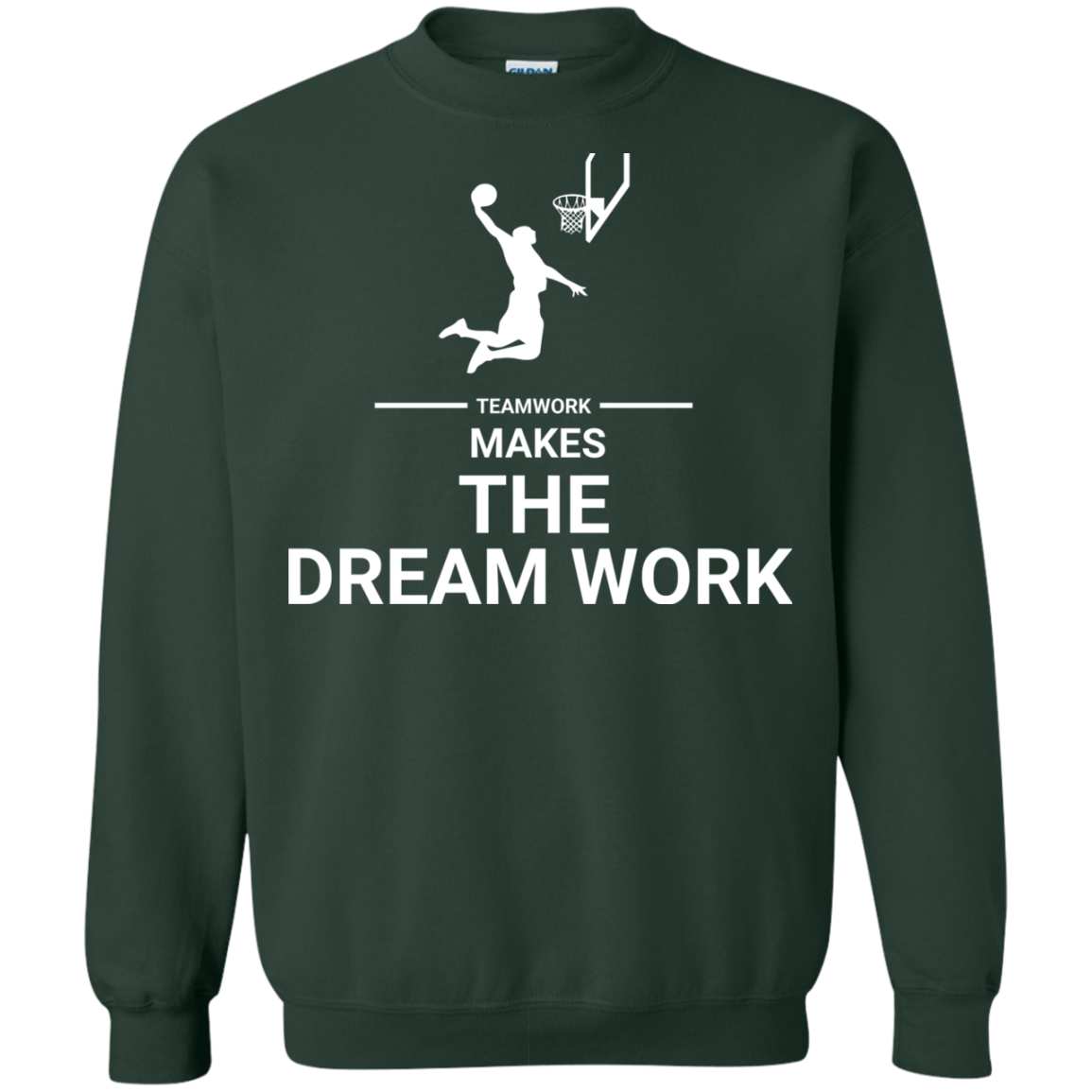 Basketball T-shirt Teamwork Makes The Dream Work Forest Green