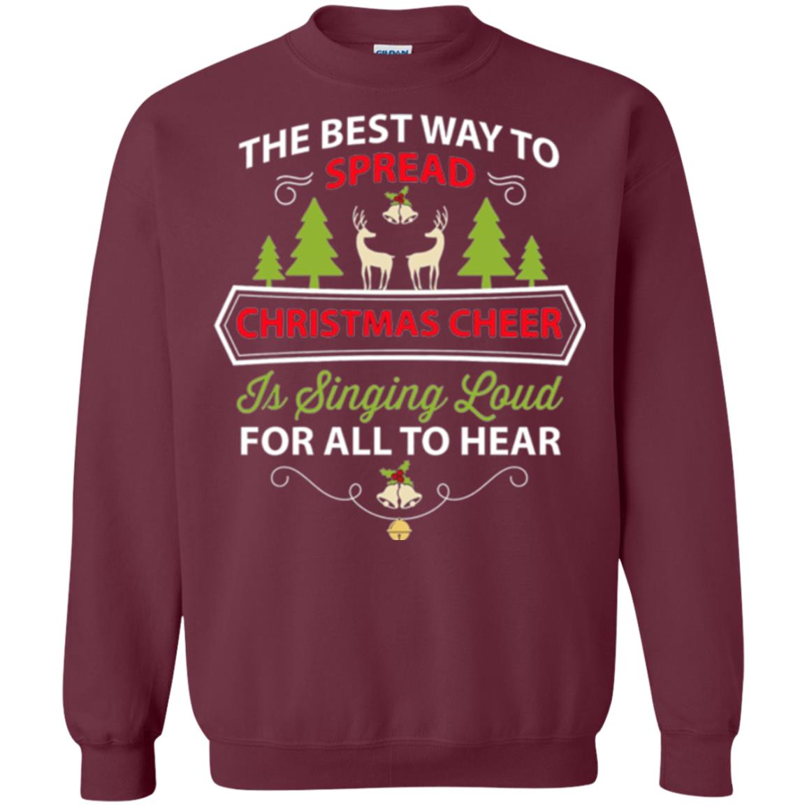 Christmas T-shirt Spread Christmas Cheer Singing Loud For All To Hear Maroon