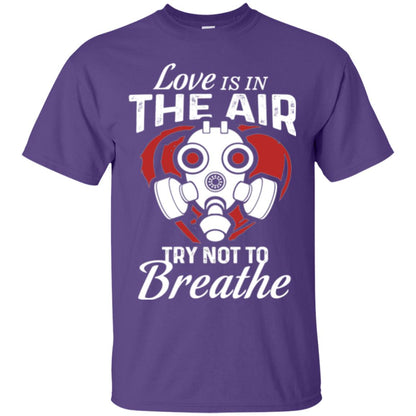 Valentines Day T-shirt Love Is In The Air Try Not To Breathe Purple