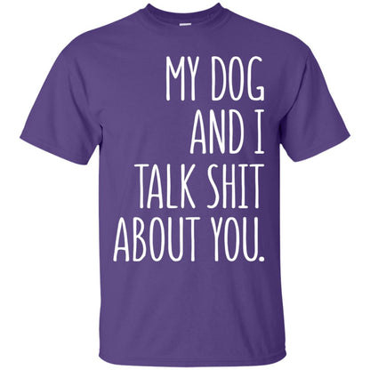Dog Lovers T-shirt My Dog And I Talk About You Purple