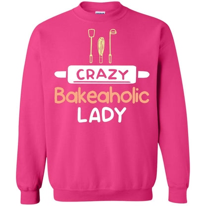 Crazy Bakeaholic Lady Baking Lover Shirt Heliconia