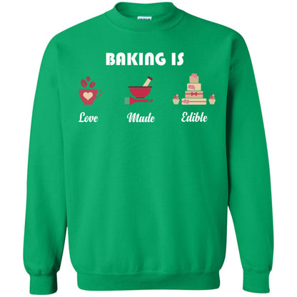 Baker T-shirt Baking Is Love Made Edible Irish Green