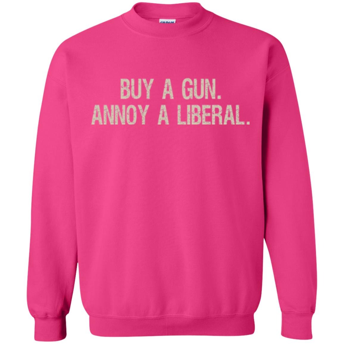Gun Lovers T-shirt Buy A Gun Annoy A Liberal Heliconia