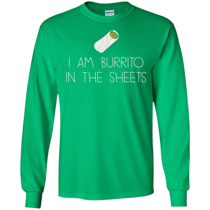 Burrito T-shirt I Am A Burrito In The Sheets Swaddling Irish Green