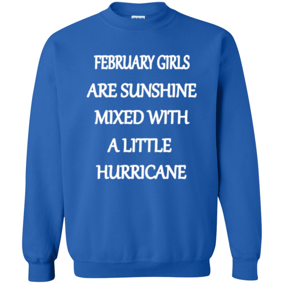 February Girls Are Sunshine Mixed With A Little Hurricane T-shirt Royal