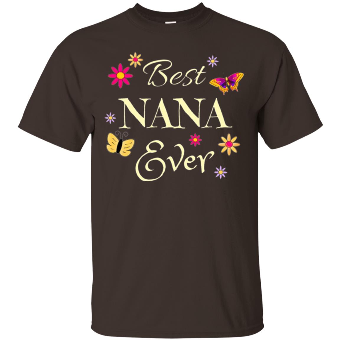 Best Nana Ever T-shirt Dark Chocolate