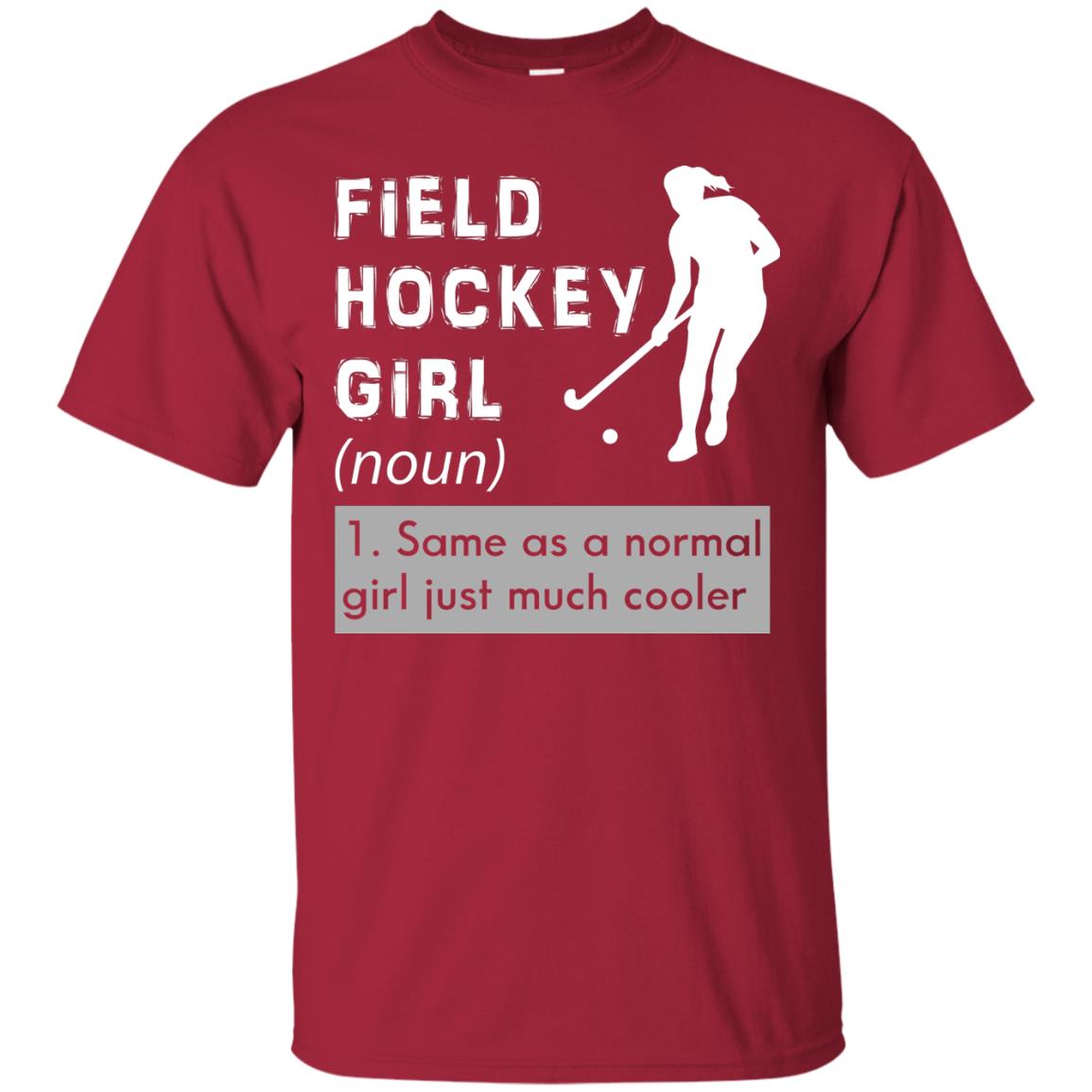 Field Hockey Girl Hockey Lover T-shirt Cardinal