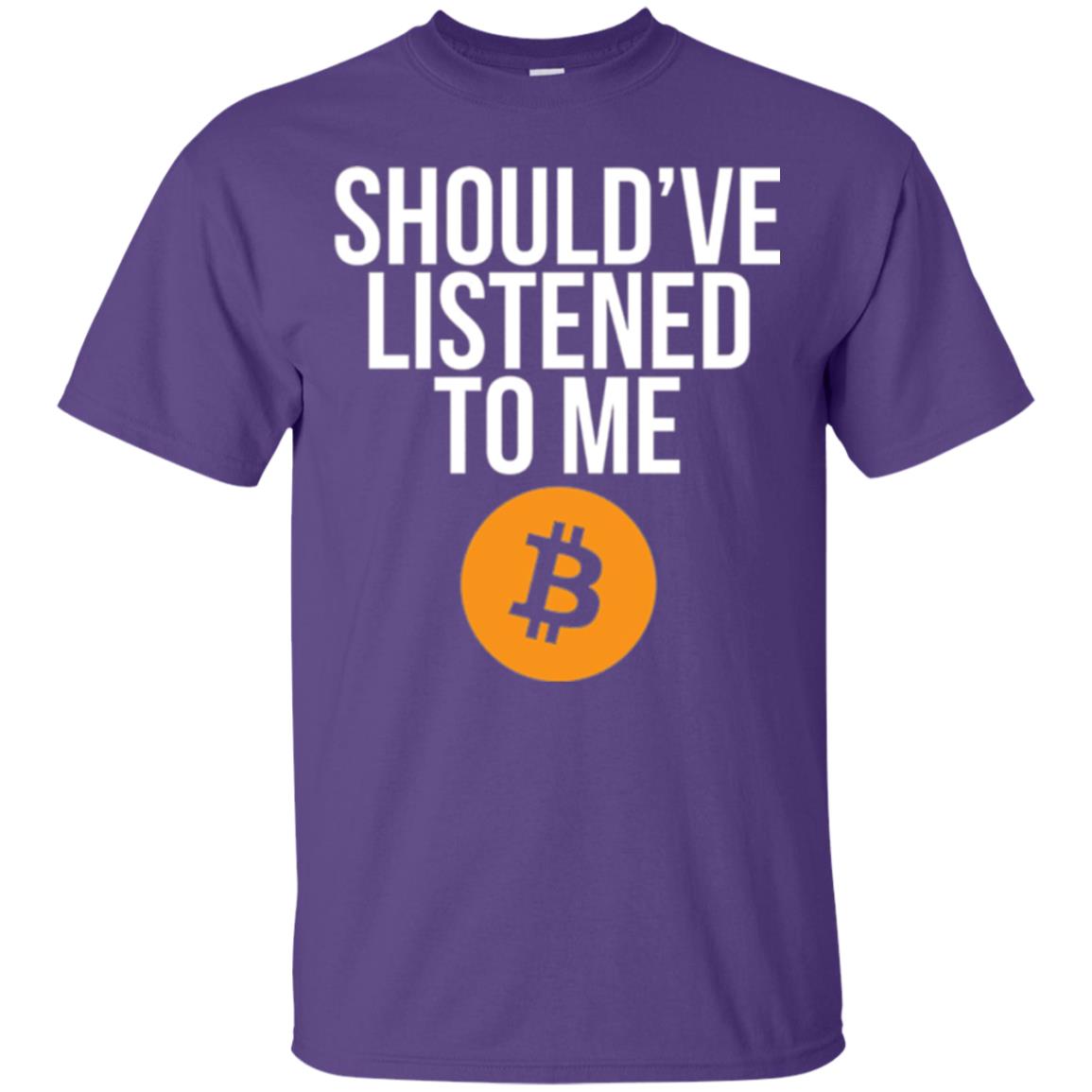 Should_ve Listened To Me T-shirt Purple